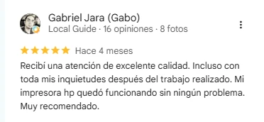 Gabriel Jara, Local Guide, 5 estrellas en Google: recibí una atención de excelente calidad, incluso con todas mis inquietudes después del trabajo realizado. Mi impresora HP quedó funcionando sin ningún problema. Muy recomendado.